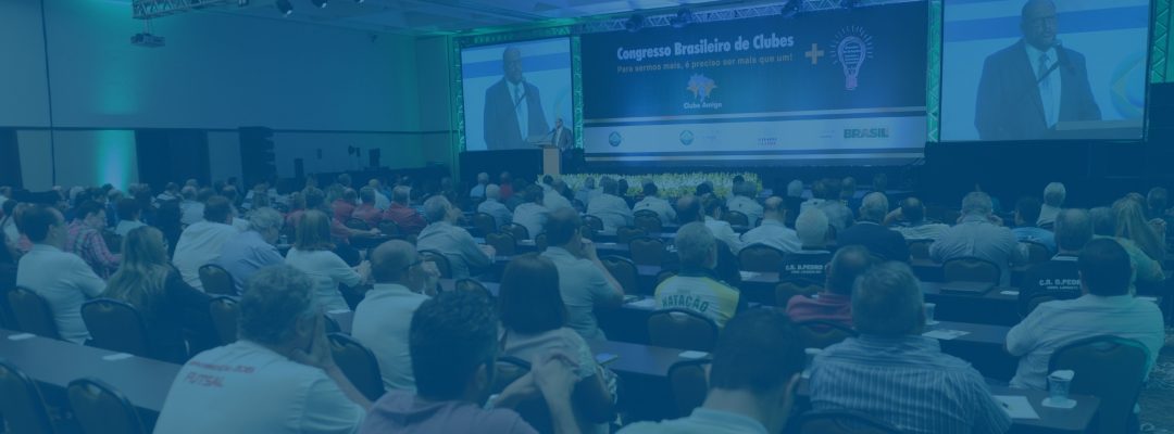 ÚLTIMOS DIAS! Inscreva-se agora mesmo para o Congresso Brasileiro de Clubes