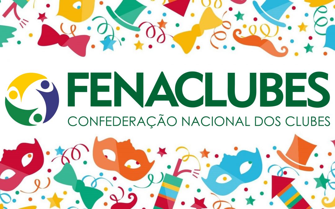 Carnaval – Funcionamento da sede da FENACLUBES