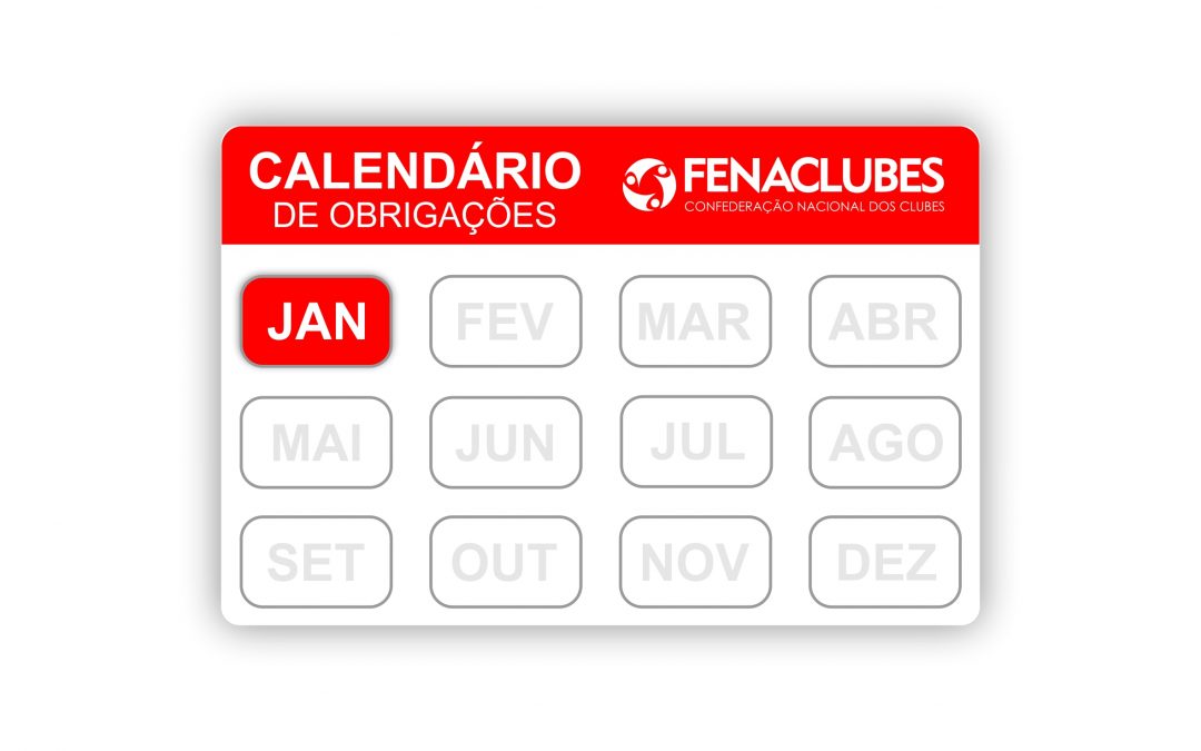 Janeiro: confira as obrigações de seu Clube!