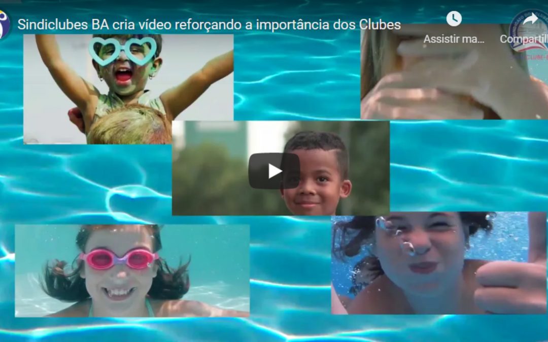 Sindiclubes BA cria vídeo reforçando a importância dos Clubes