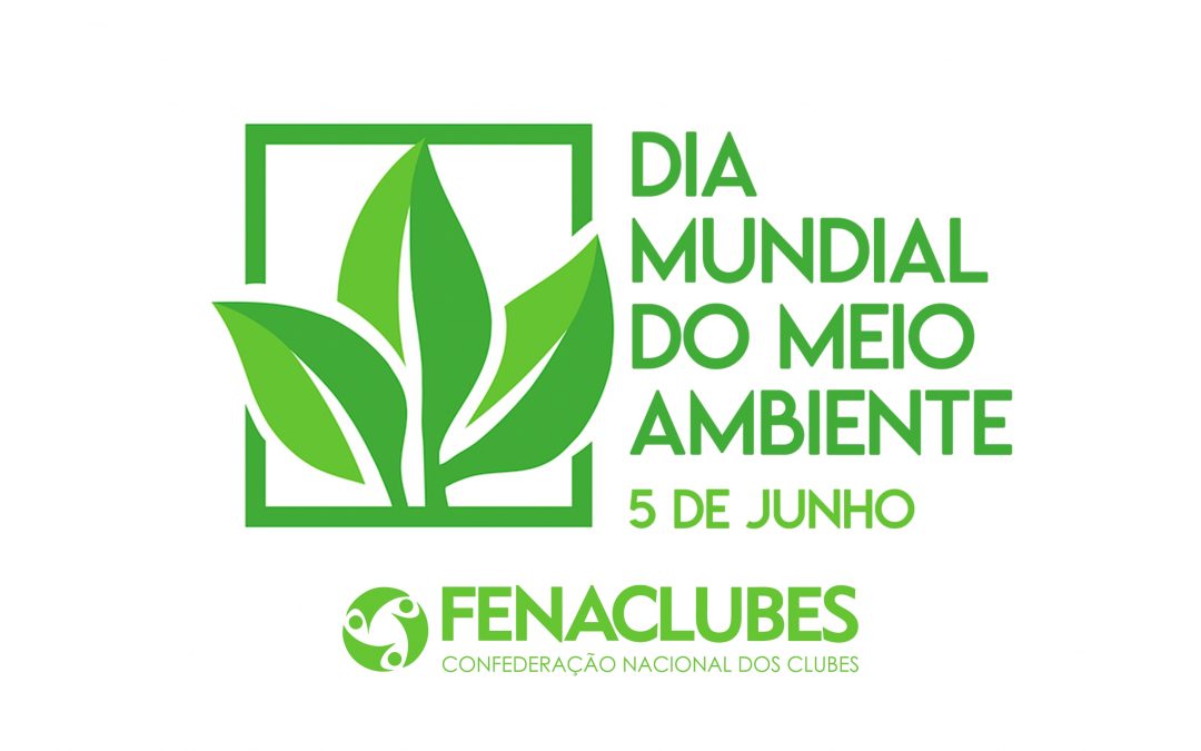 5 de junho: Dia Mundial do Meio Ambiente