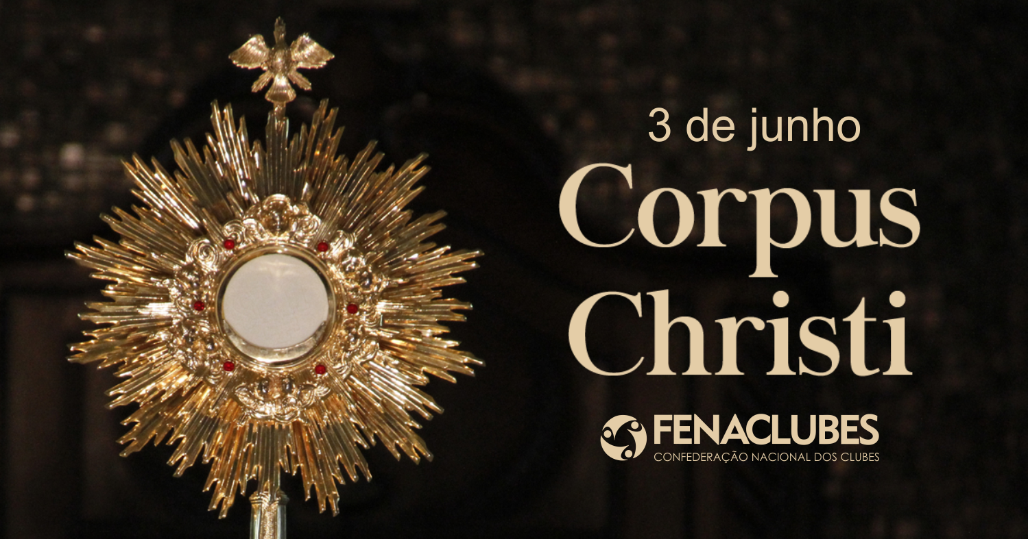 Feriado de Corpus Christi 3 de junho Feriado de Corpus Christi 3 de junho