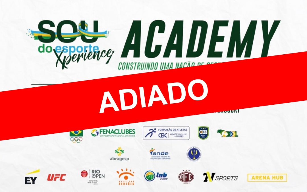 ATENÇÃO: Adiamento do Sou de Esporte Academy