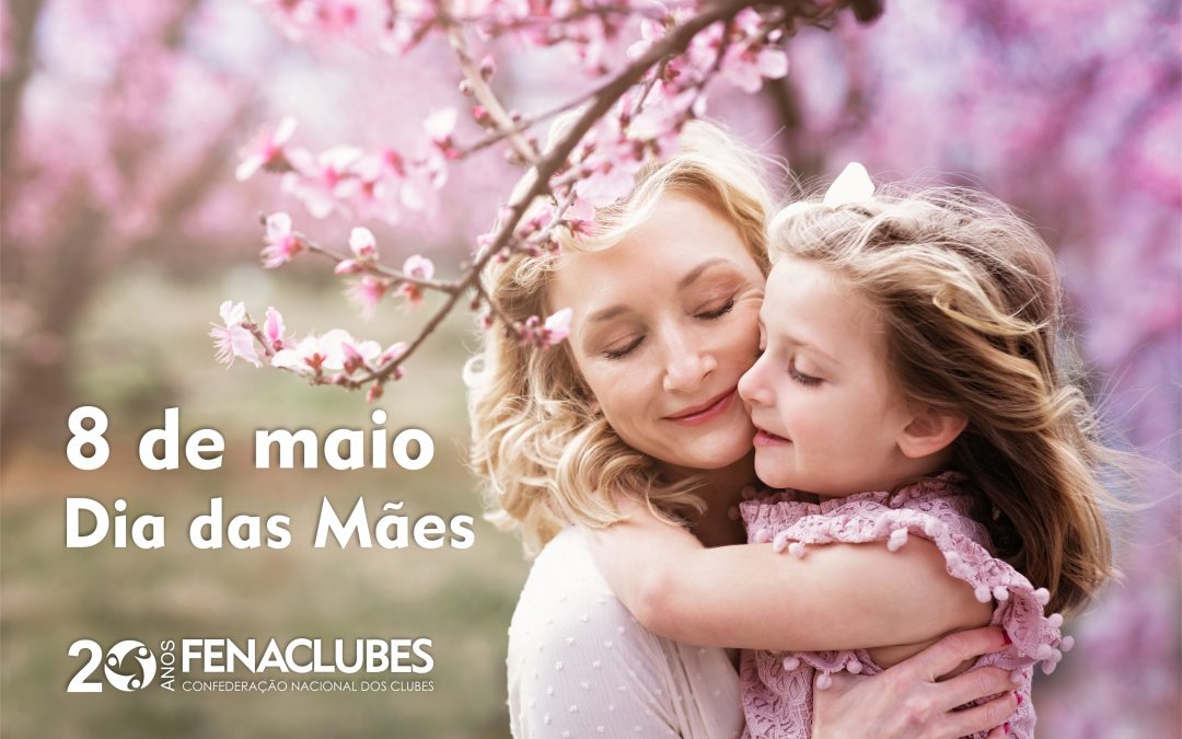 8 de maio: Dia das Mães