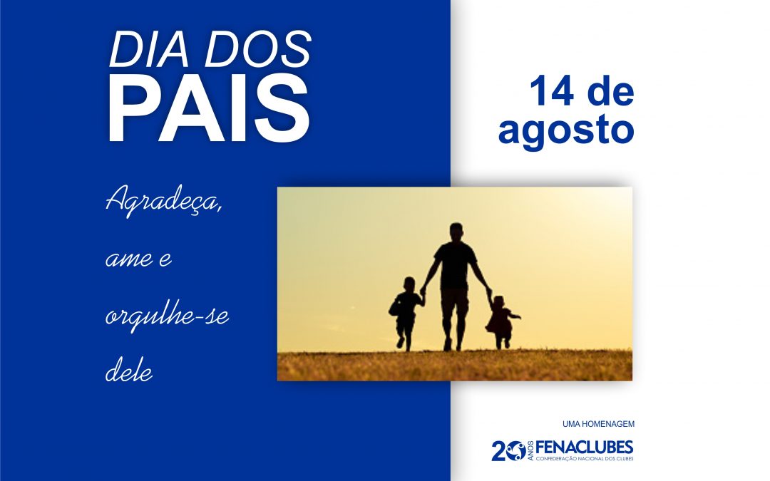 14/8 – Dia dos Pais