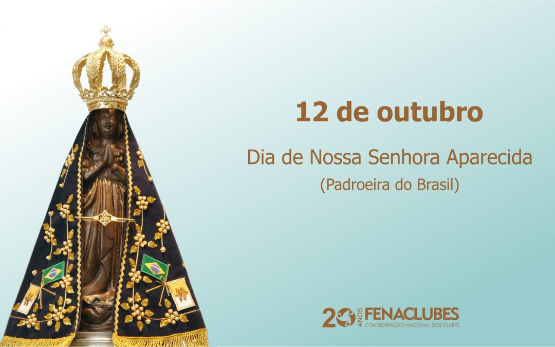 12 de outubro: feriado nacional