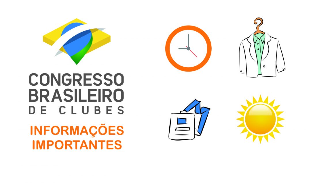 Congresso Brasileiro de Clubes: Informações Importantes, trajes, check-in antecipado e muito mais…
