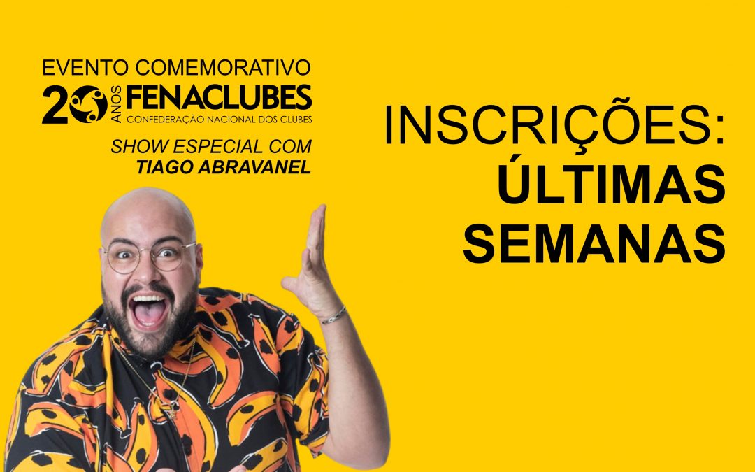 Faltam 3 semanas para o encerramento das inscrições do Evento Comemorativo da FENACLUBES