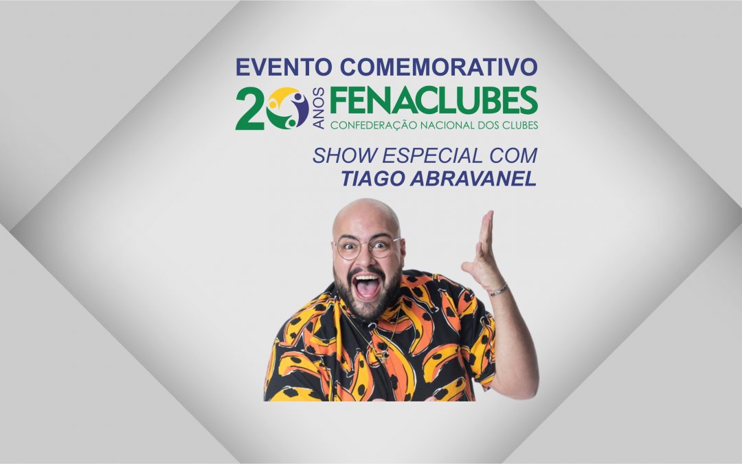 Em vídeo, Tiago Abravanel te convida para o Evento Comemorativo da FENACLUBES
