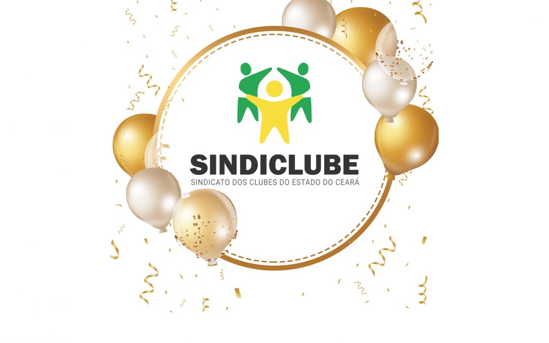 27/2 – Aniversário de fundação do SINDICLUBE CE