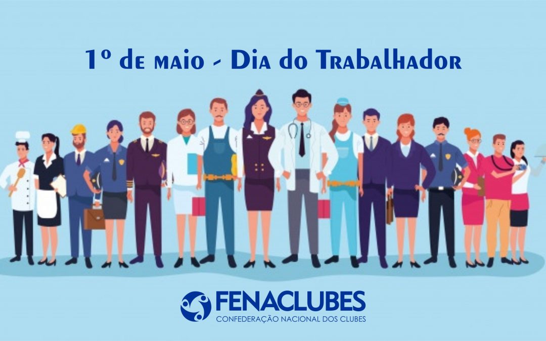 1º de maio: feriado nacional