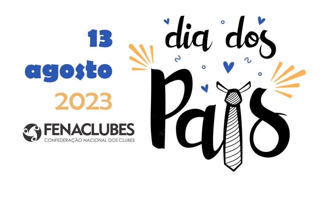 13/8 – Dia dos Pais