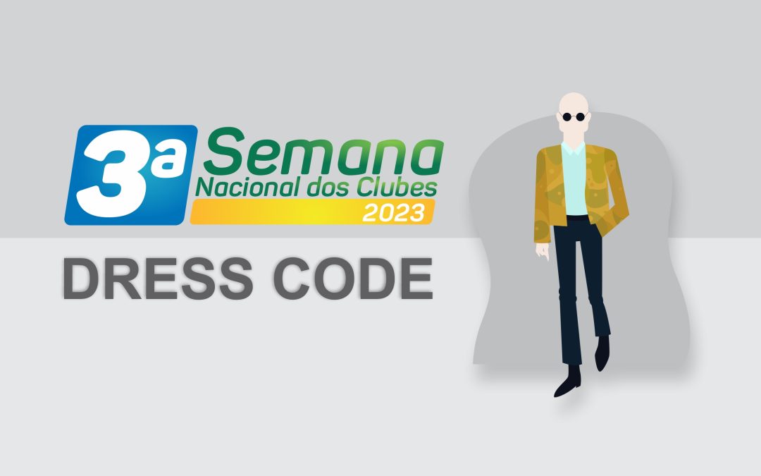 Confira o dress code da 3ª Semana Nacional dos Clubes!