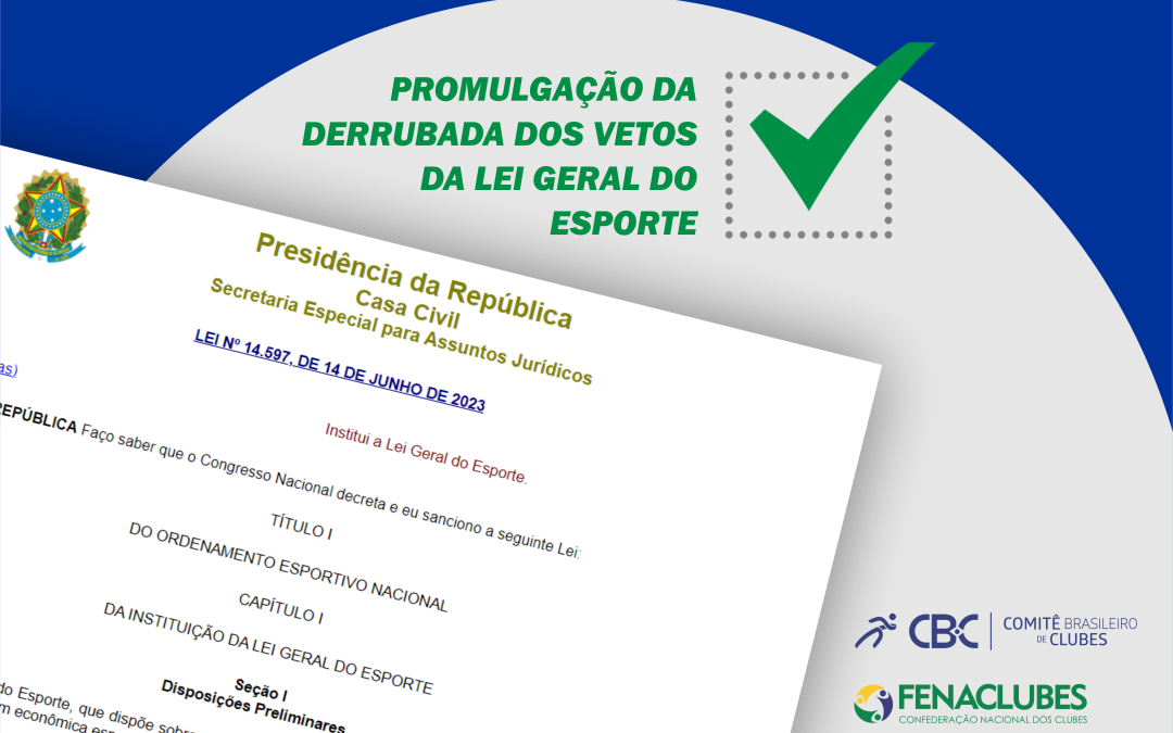 Lei Geral do Esporte: Presidente promulga trechos vetados e oficializa vitória dos Clubes