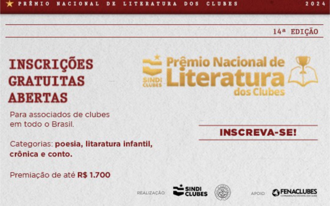 Última Chance! Encerram-se em uma semana as inscrições para o Prêmio Nacional de Literatura dos Clubes 2024