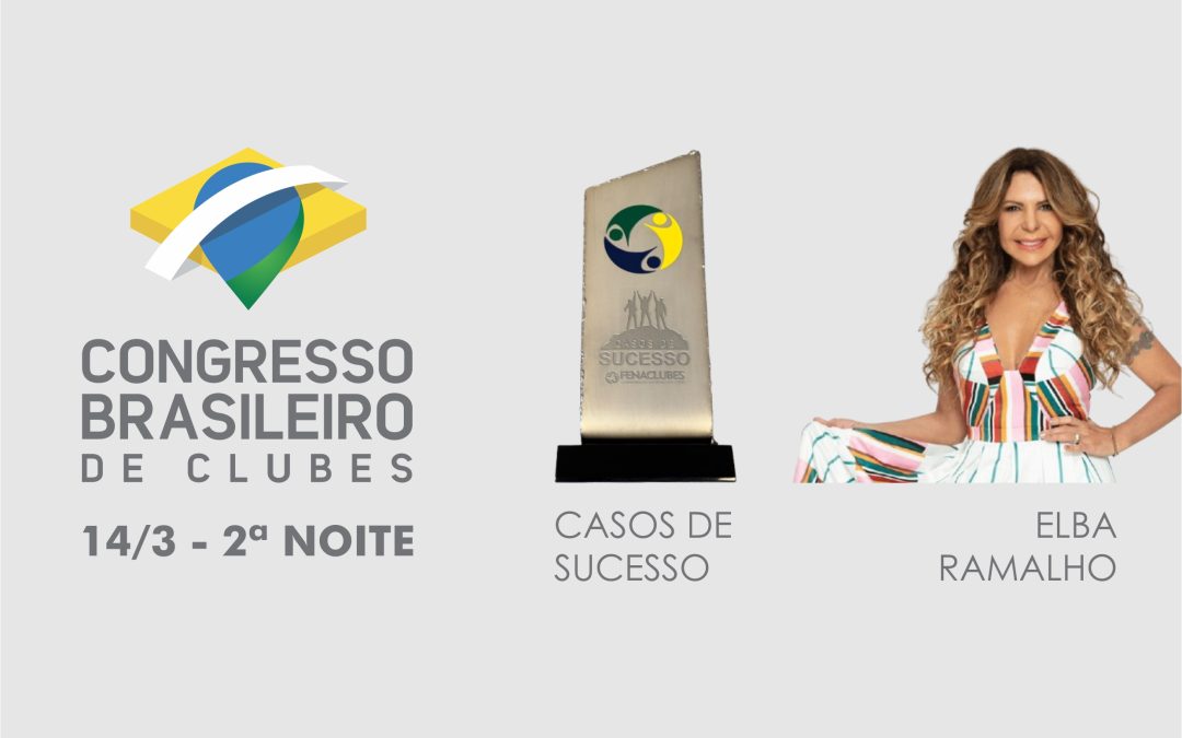 Casos de Sucesso e Elba Ramalho são os destaques da 2ª noite do Congresso Brasileiro de Clubes 2025