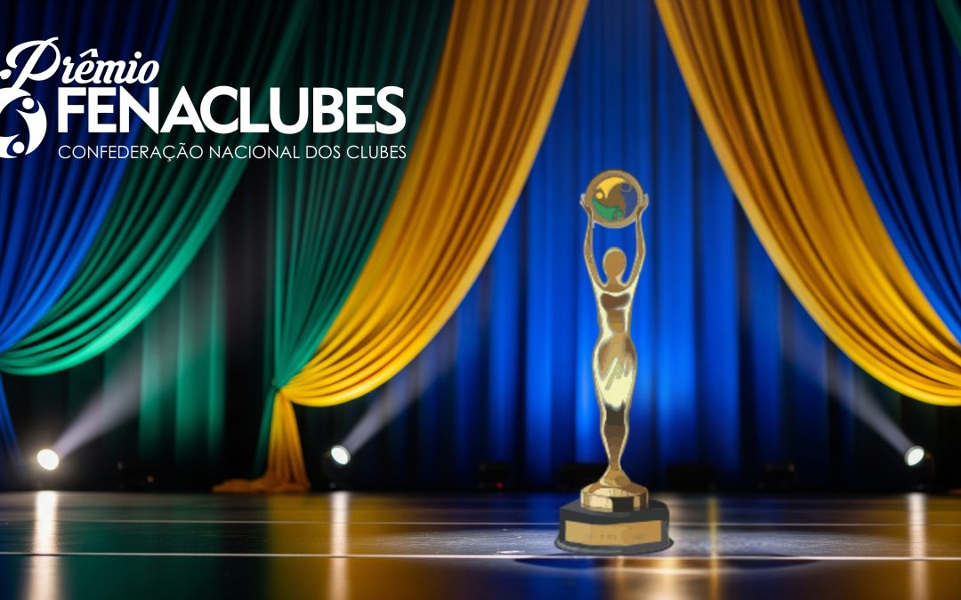 Inscreva seu Clube no Prêmio FENACLUBES 2025!