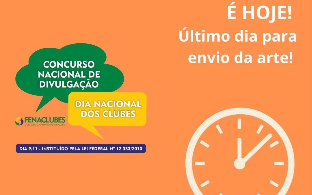 É HOJE! Último dia para envio da arte do Concurso Dia dos Clubes 2025!