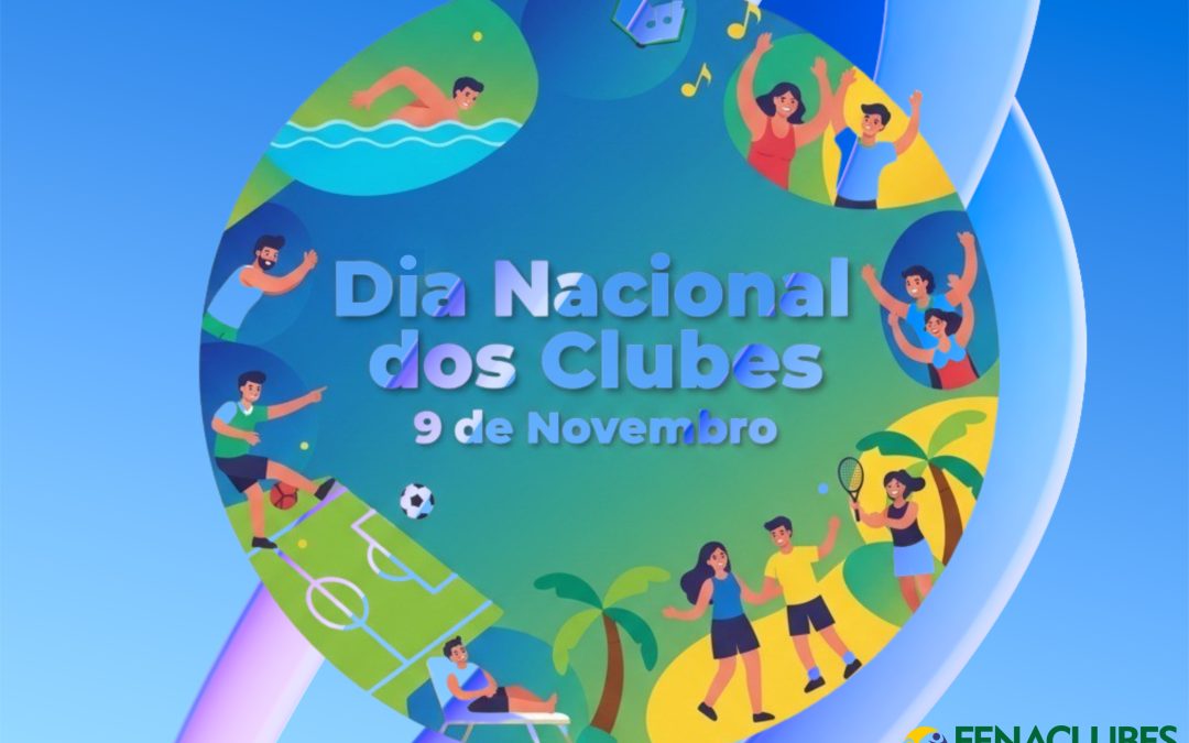 9 de novembro – Dia Nacional dos Clubes