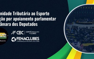 PEC da Imunidade Tributária ao Esporte inicia mobilização por apoiamento parlamentar na Câmara dos Deputados