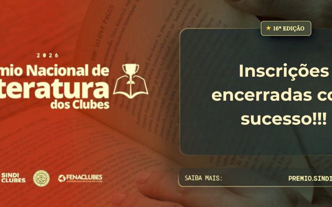 Sucesso Absoluto: 16º Prêmio Nacional de Literatura dos Clubes encerra inscrições com ampla participação nacional!