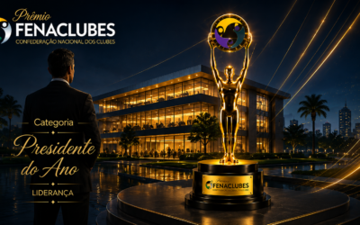Prêmio FENACLUBES 2026: a liderança do Presidente do seu Clube merece reconhecimento?